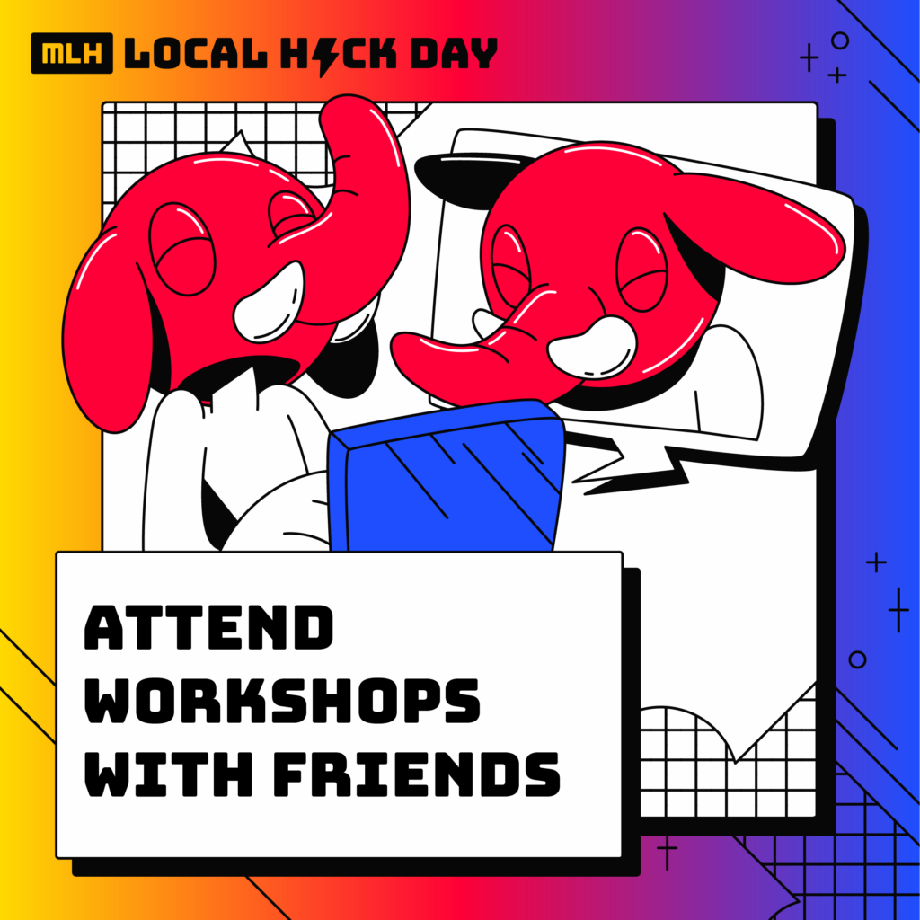 Attend Workshops With Friends at Local Hack Day: Build!